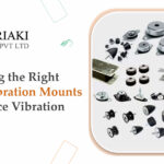 Selecting the Right Anti-Vibration Mounts to Reduce Vibration